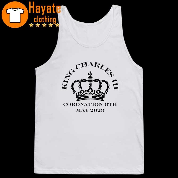 The King Charles III Coronation 6th May 2023 Shirt The King Charles III Coronation 6th May 2023 Shirt