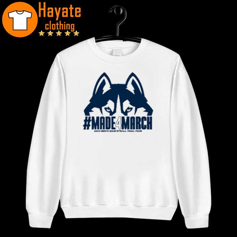 Uconn Made 4 March 2023 Men's Basketball Final Four Shirt Uconn Made 4 March 2023 Men's Basketball Final Four Shirt