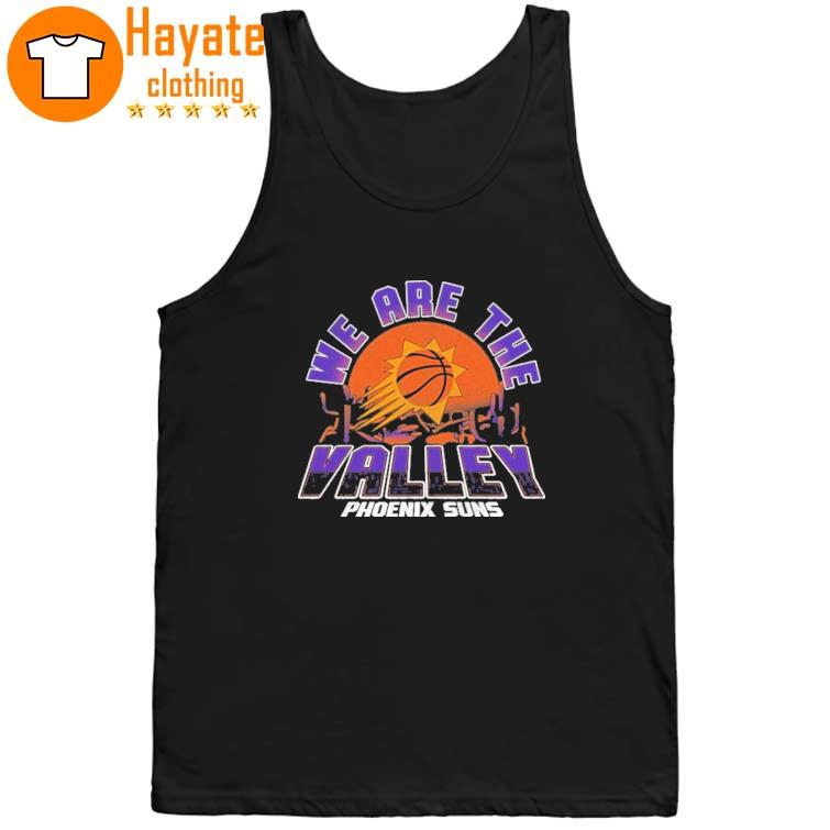 We are the Valley Phoenix Suns Shirt We are the Valley Phoenix Suns Shirt