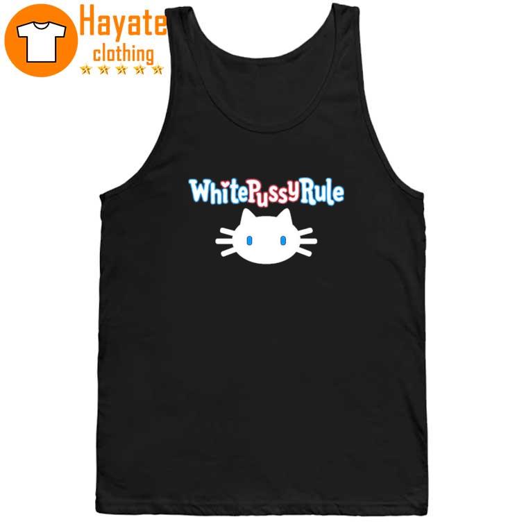 White Pussy Rule Shirt White Pussy Rule Shirt