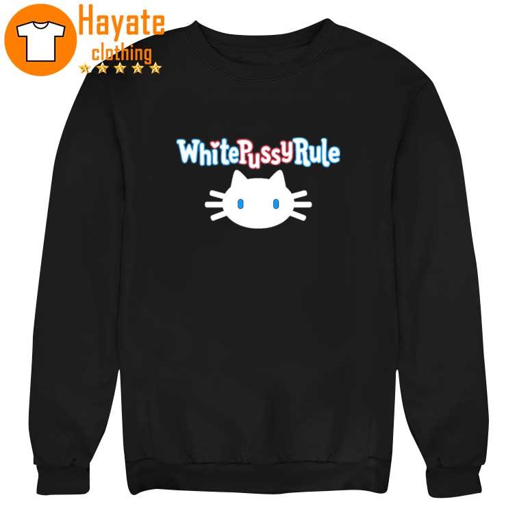 White Pussy Rule Shirt White Pussy Rule Shirt