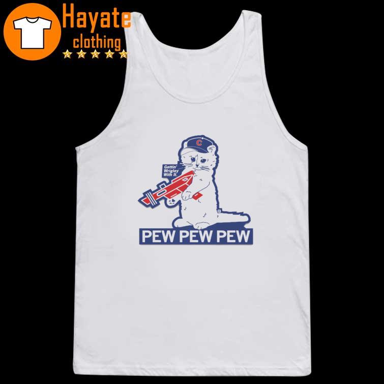Wrigley With It Pew Pew Pew Shirt Wrigley With It Pew Pew Pew Shirt