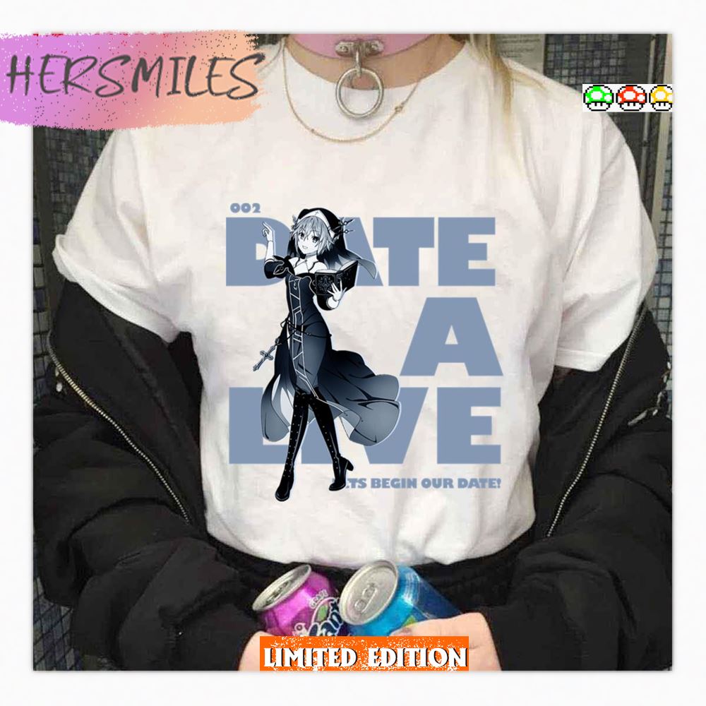 002 Let’s Begin Our Date Date A Live Nia Honjou Shirt