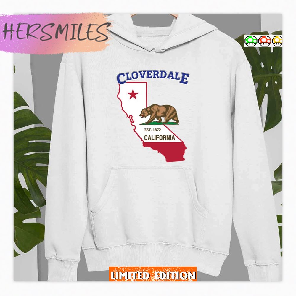 Cloverdale California Home Town Pride Native City State Souvenir Shirt