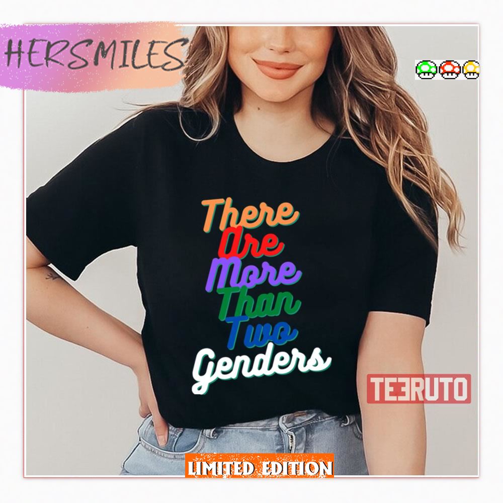 Colored Design There Are More Than Two Genders Shirt