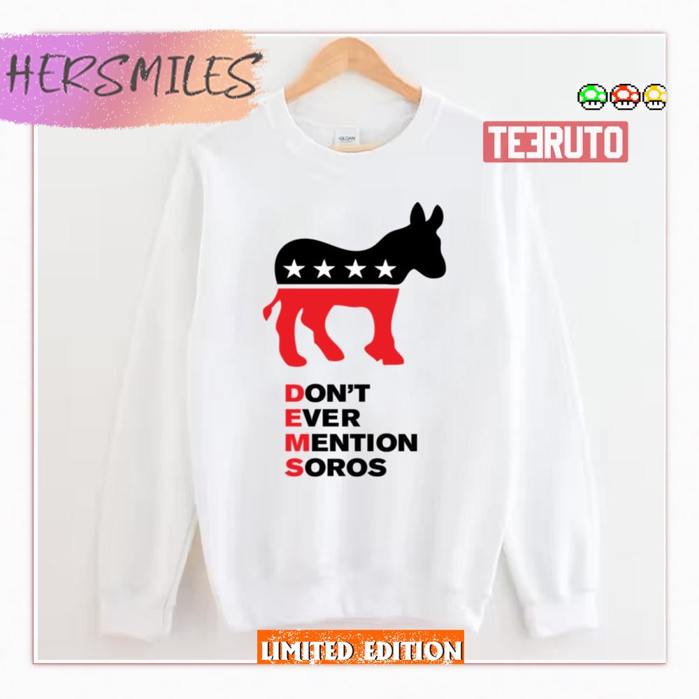 Democrats Support George Soros Sweatshirt