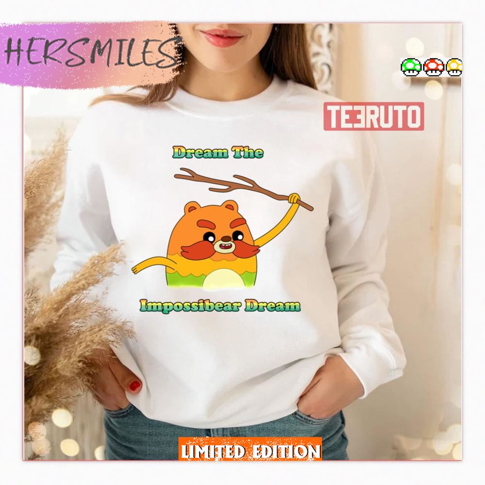 Dream The Impossibear Dream Bravest Warriors Shirt Dream The Impossibear Dream Bravest Warriors Shirt