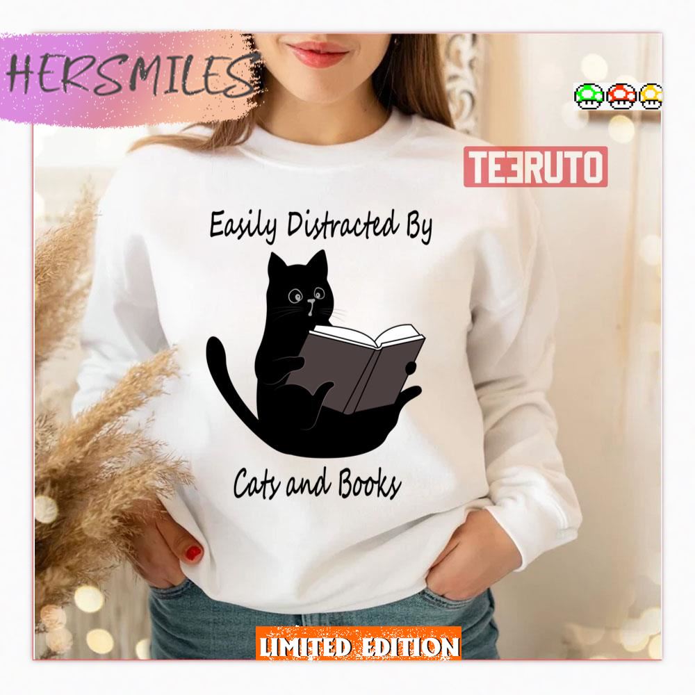 Easily Distracted By Cats And Books Cute Cat Gift Shirt Easily Distracted By Cats And Books Cute Cat Gift Shirt