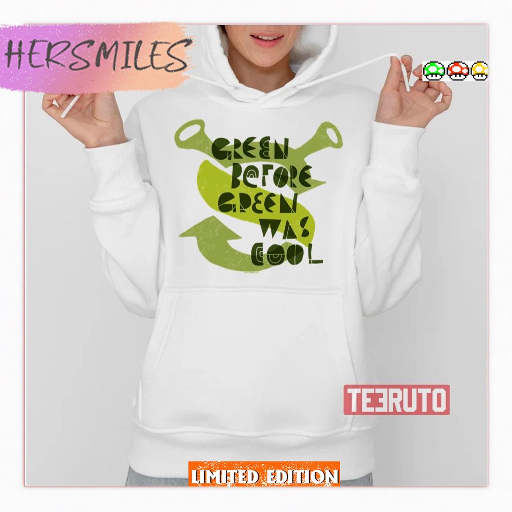 Green Before Green Was Cool Sherk Shirt