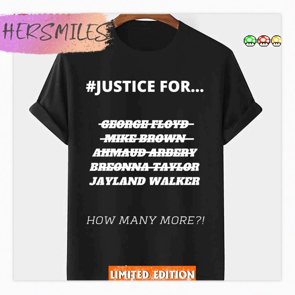 How Many More Justice For Jayland Walker Shirt