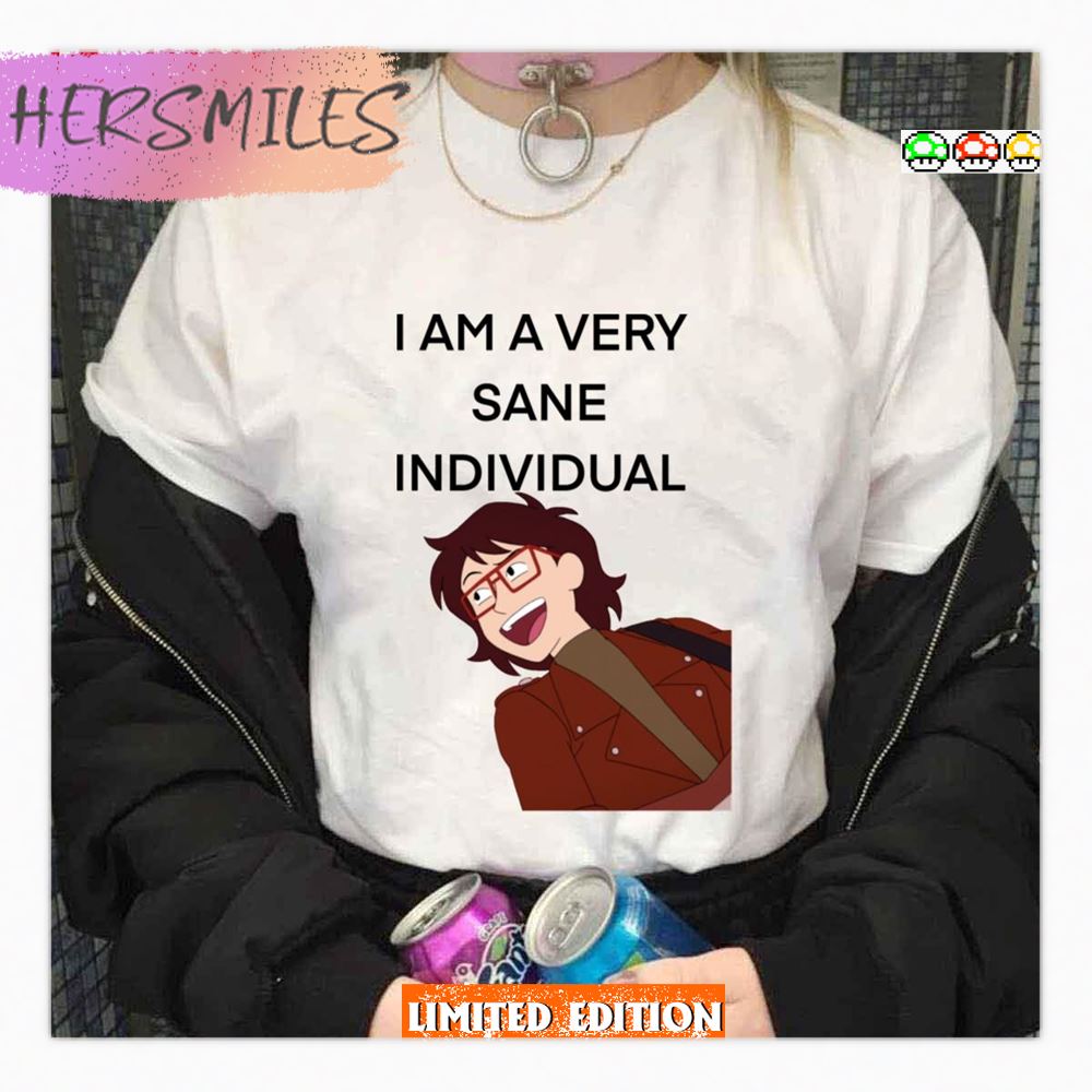 I Am A Very Sane Individual Ryan Akagi Infinity Train Ryans Daily Affirmations Shirt