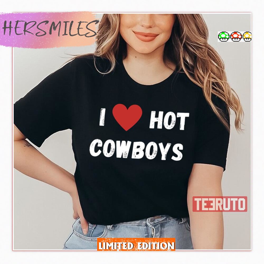 I Love Hot Cowboys Shirt