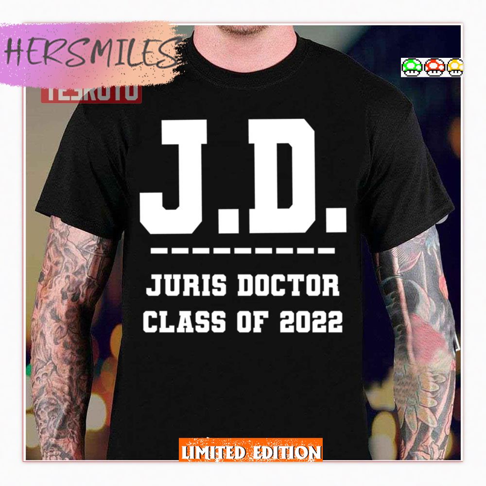 Juris Doctor Class Of 2022 Law School Graduation Shirt