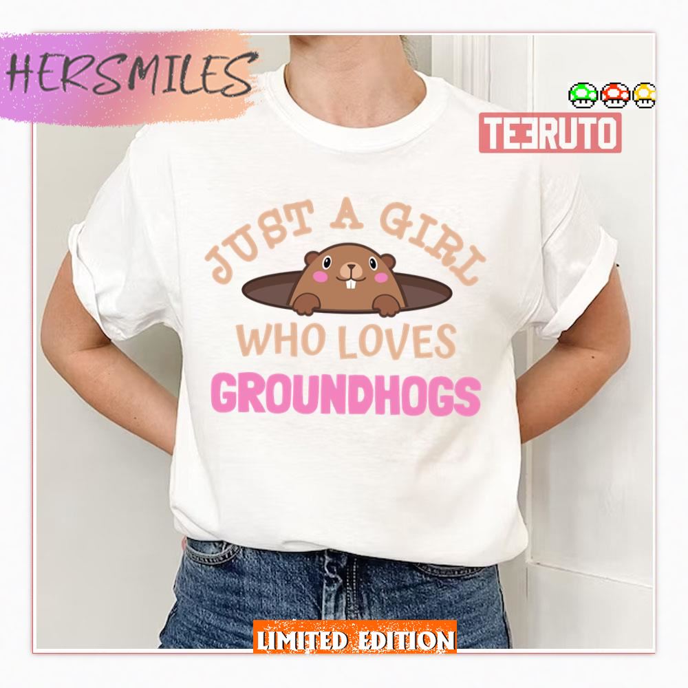 Just A Girl Who Loves Groundhogs Shirt