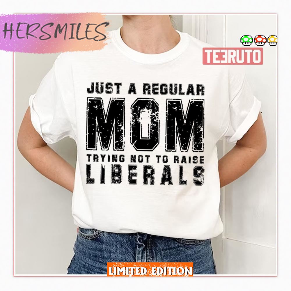Just A Regular Mom Funny Republican Mother Shirt