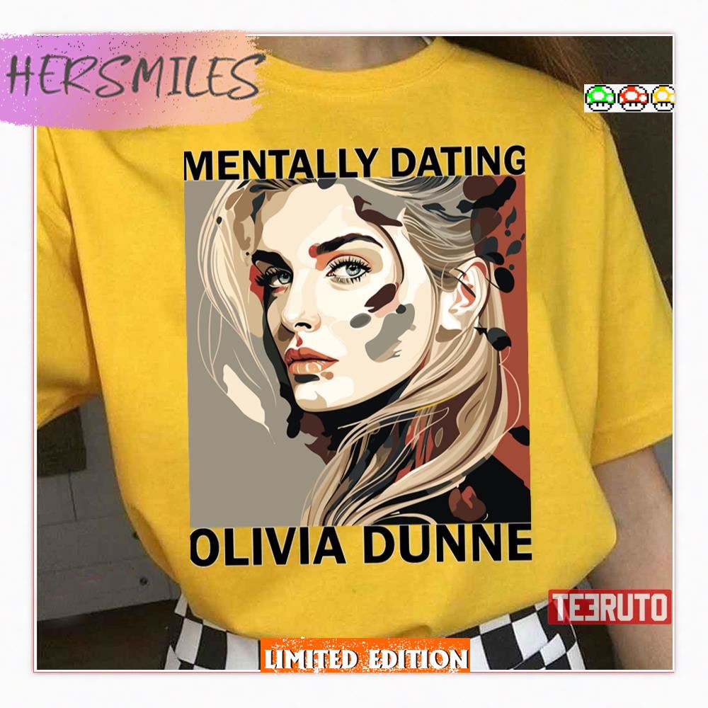 Mentally Dating Livvy Olivia Dunne Shirt