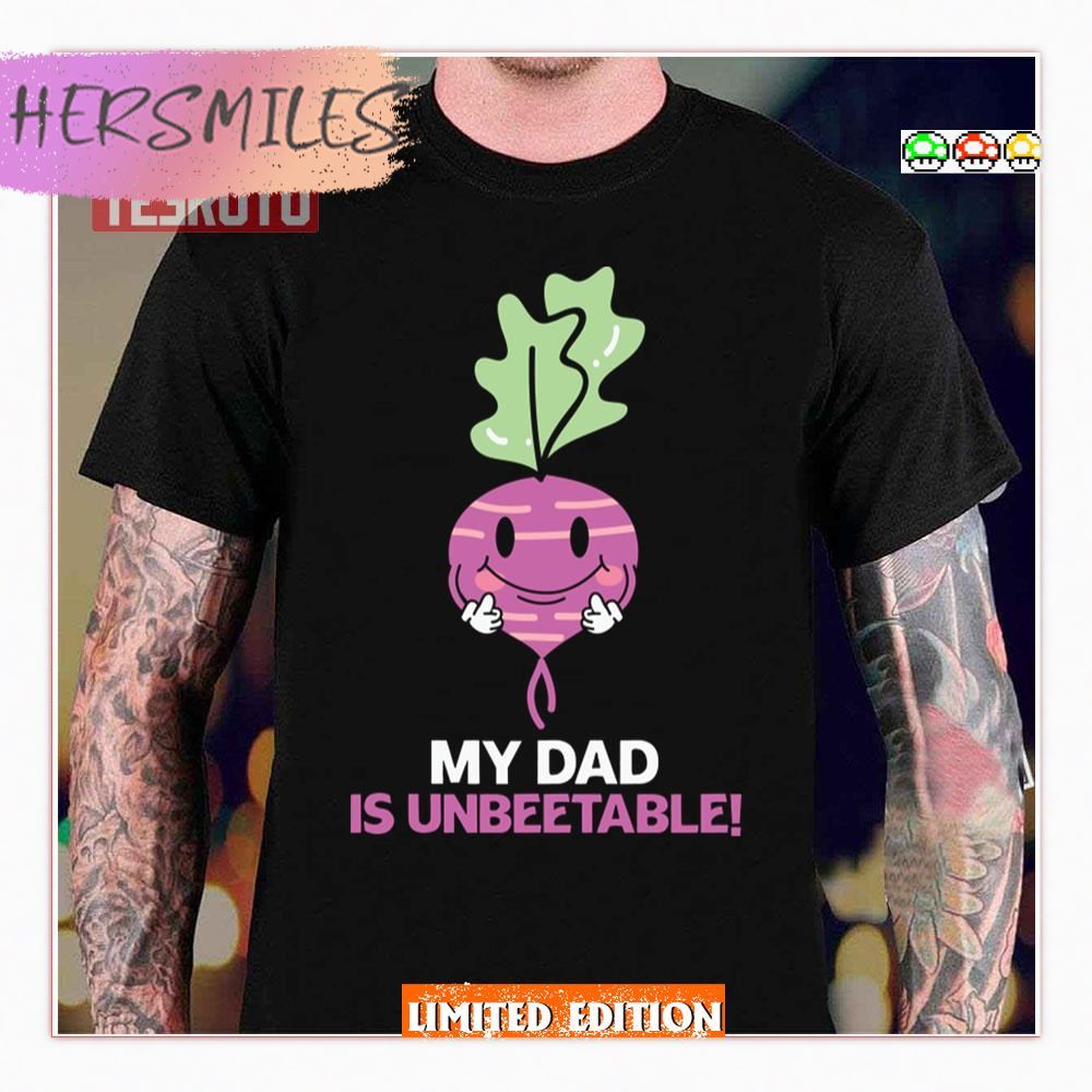 My Dad Is Un Beet Able Father Puns Father’s Day Shirt