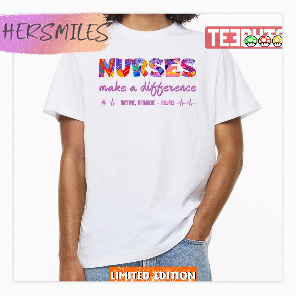Nurses Week 2023 Funny Design Make A Difference Shirt
