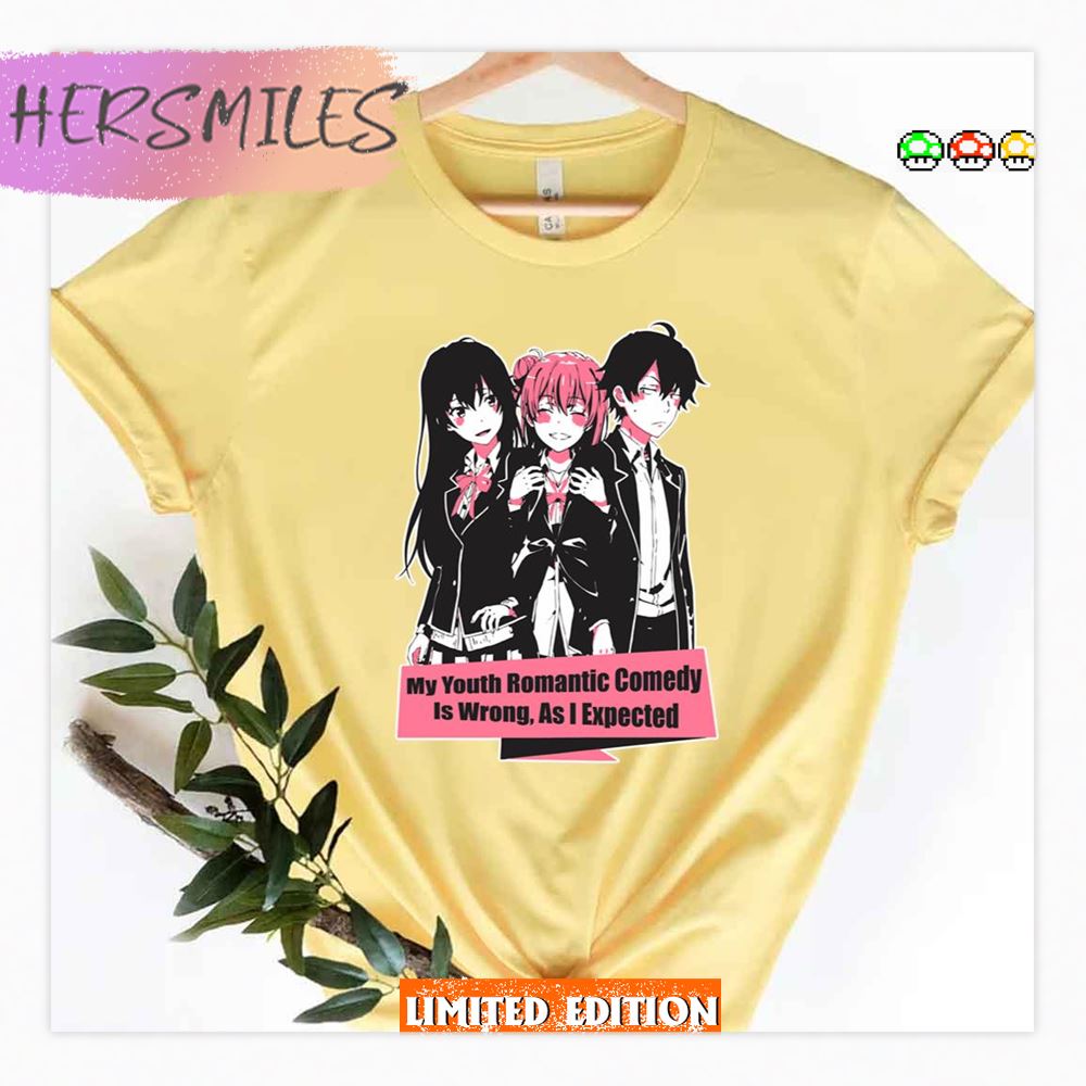 Oregairu My Youth Romantic Comedy Is Wrong As I Expected Shirt