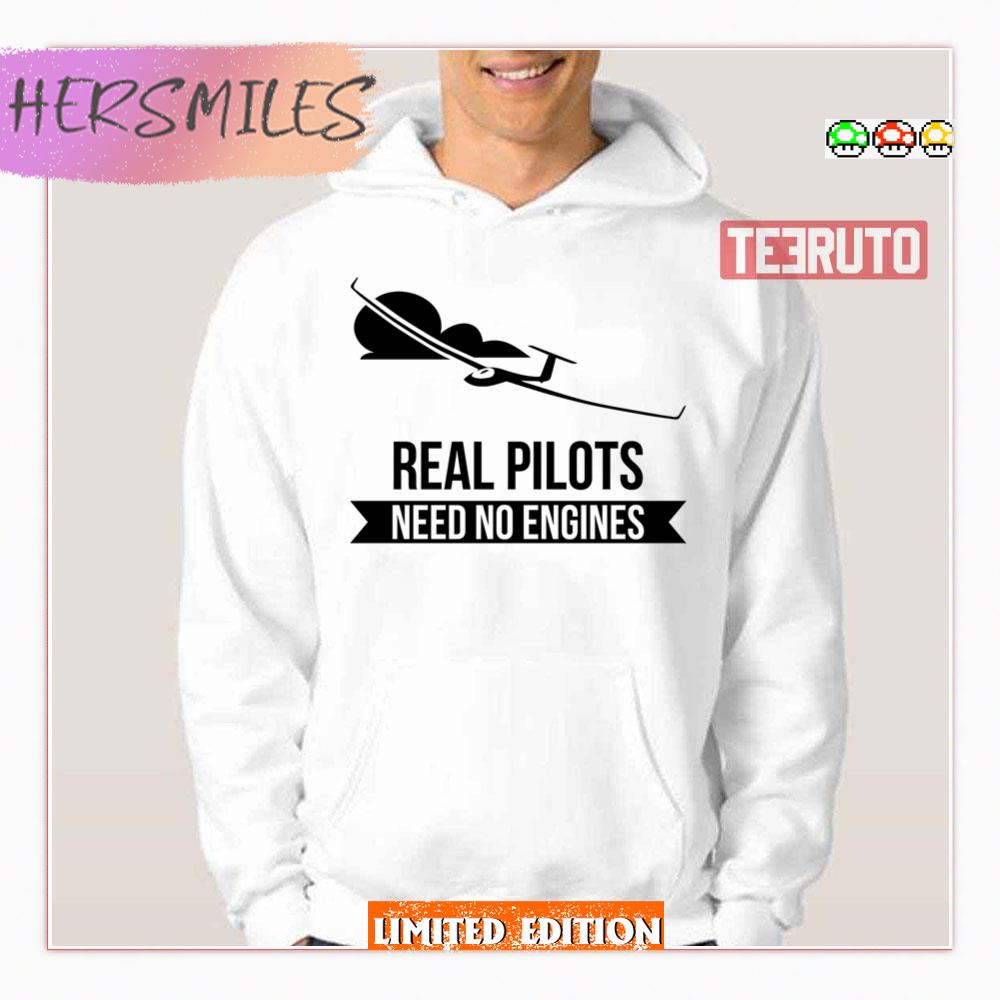 Real Pilots Need No Engines Shirt