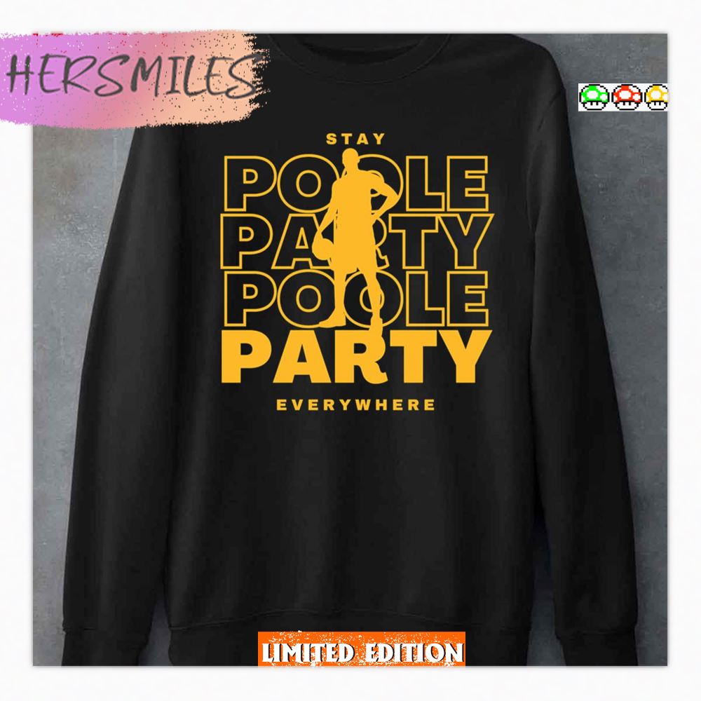 Stay Poole Party Everywhere Jordan Poole Poole Goat Basketball Shirt Stay Poole Party Everywhere Jordan Poole Poole Goat Basketball Shirt
