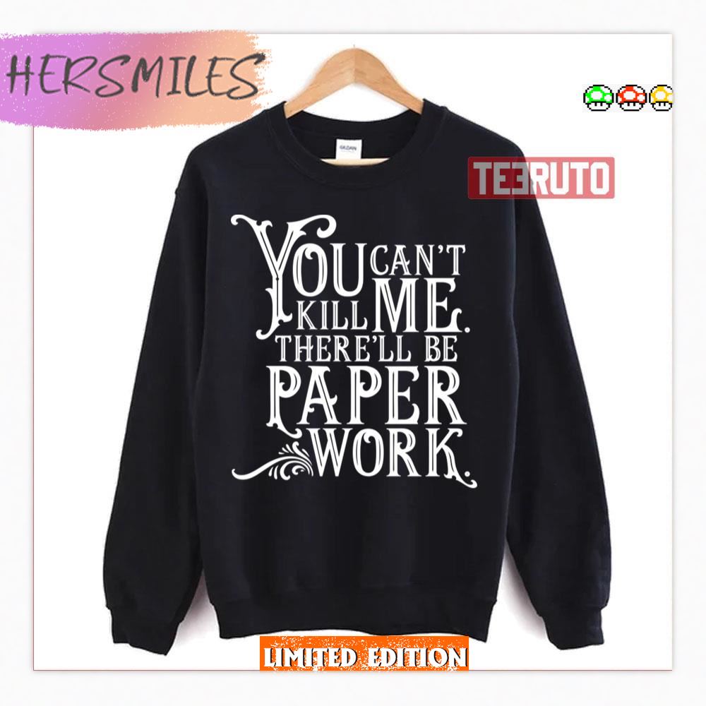 There’ll Be Paperwork Funny Design Good Omens Sweatshirt