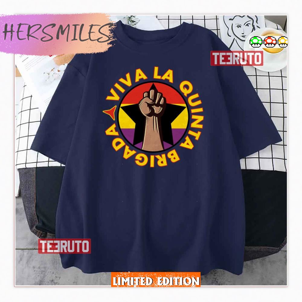 Viva La Quinta Brigada Shirt