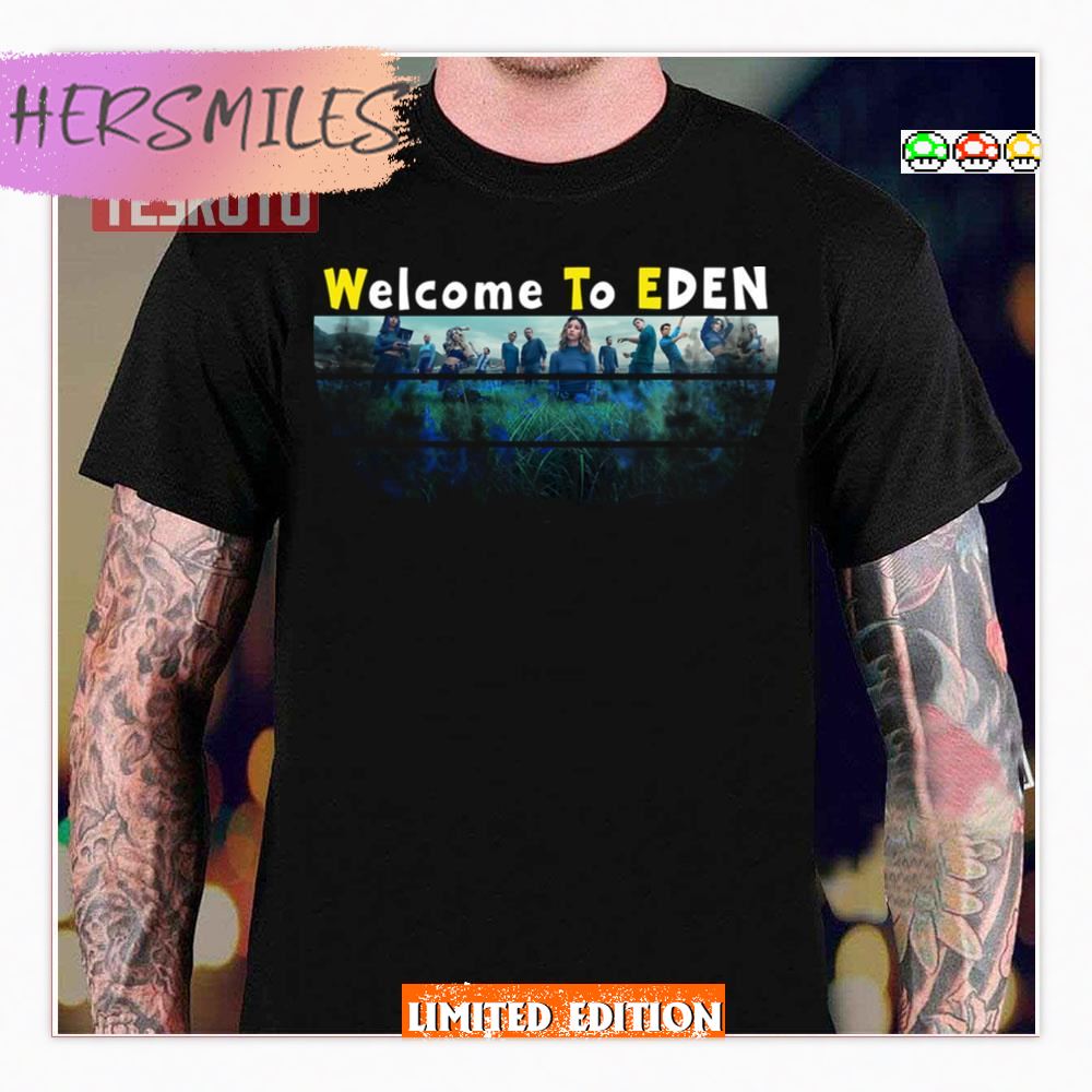 Welcome To Eden Tv Show Shirt