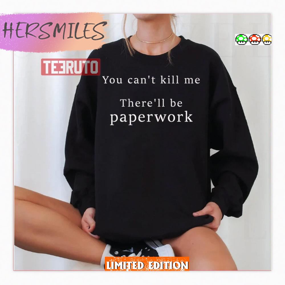You Cant Kill Me There’ll Be Paperwork Good Omens Sweatshirt