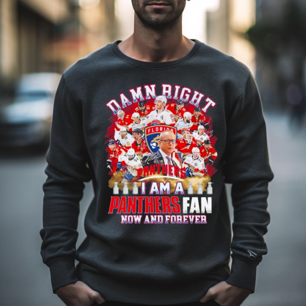 2023 Damn right I am a Florida Panthers fan now and forever signatures Shirt
