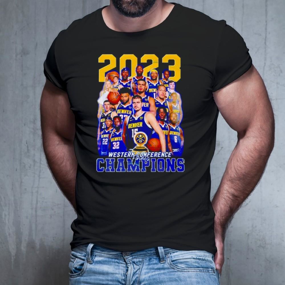 2023 Denver Nuggets Western Conference Final Champions Shirt 2023 Denver Nuggets Western Conference Final Champions Shirt