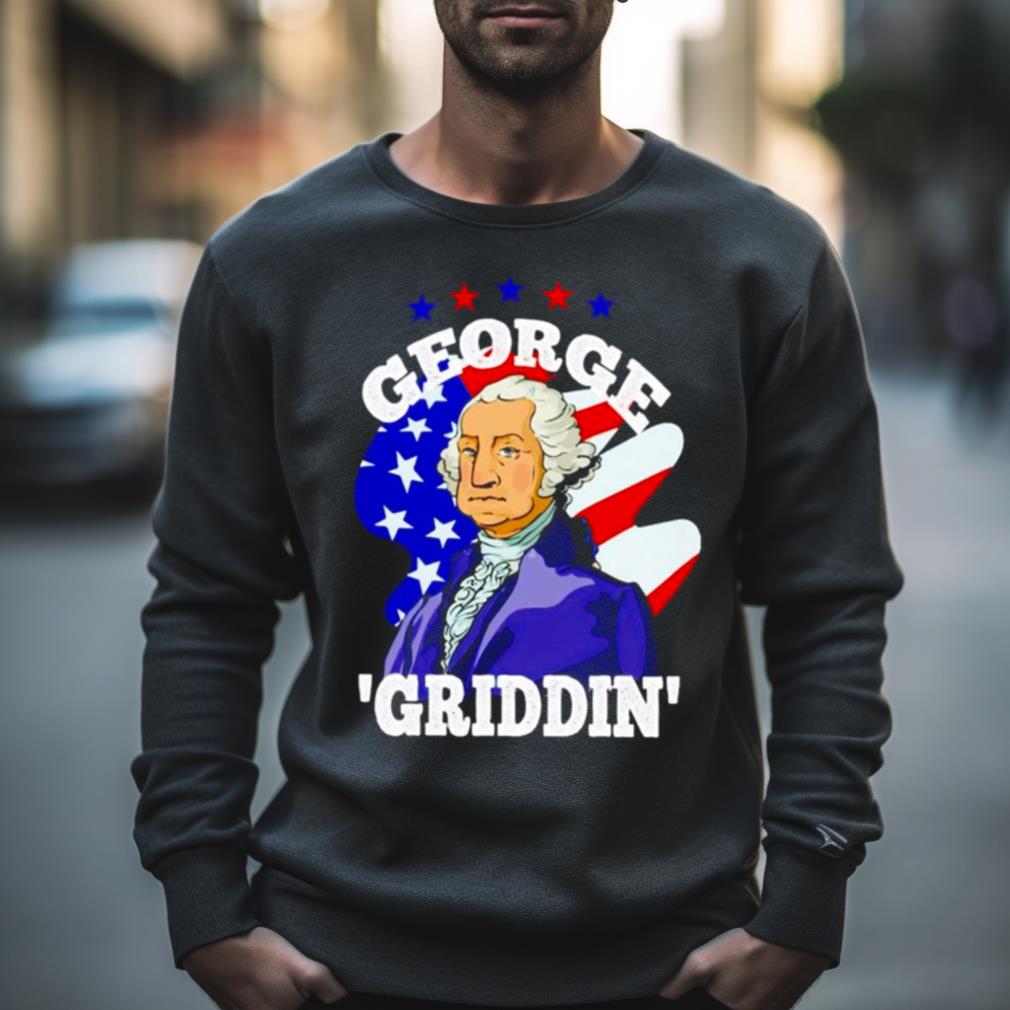 George Washington Griddy George Griddin 4th Of July Shirt