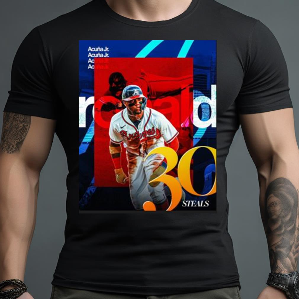 Acuna Jr Atlanta Braves 30 Mlb Steals Shirt