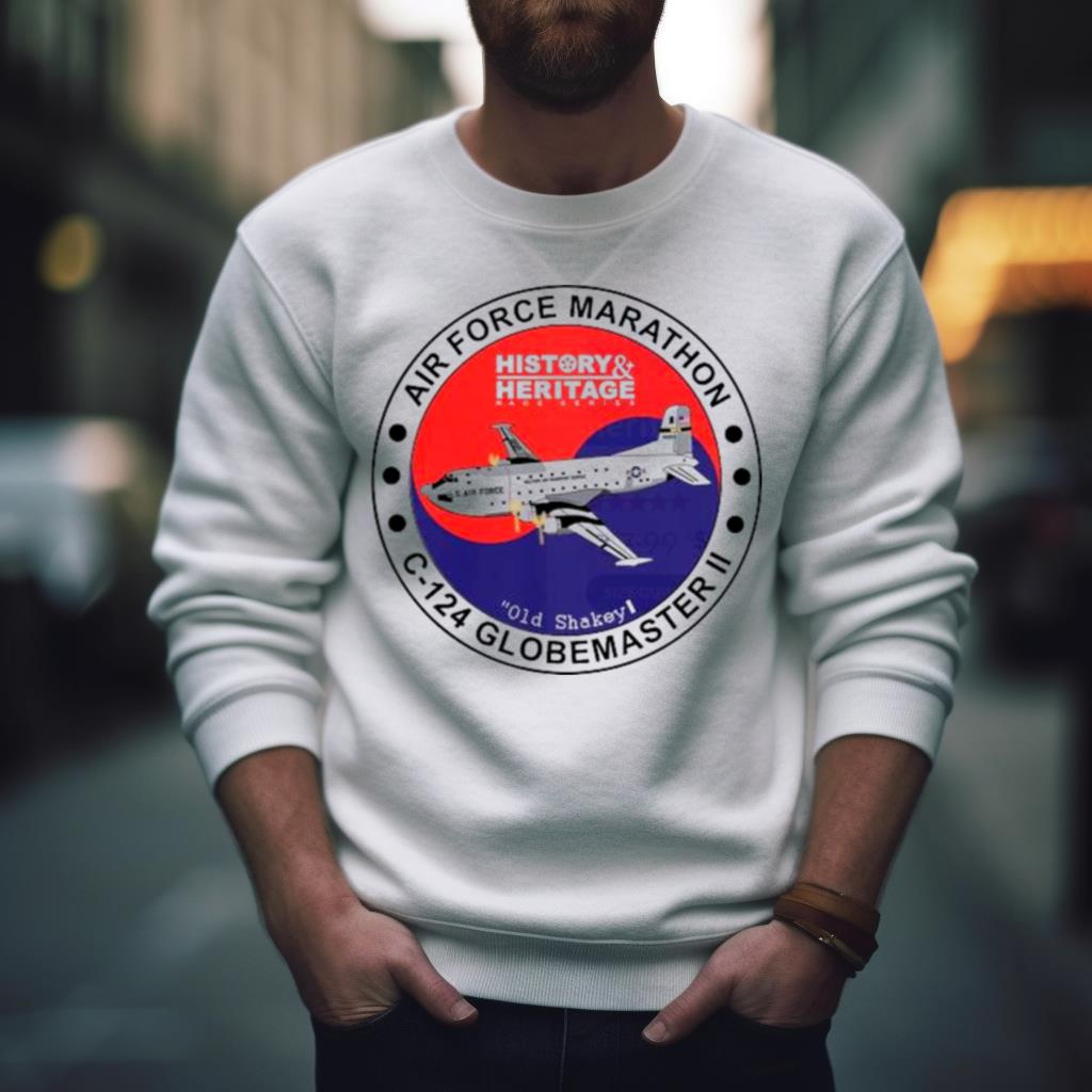 Air force marathon C 124 Globemaster II history heritage race series Shirt Air force marathon C 124 Globemaster II history heritage race series Shirt