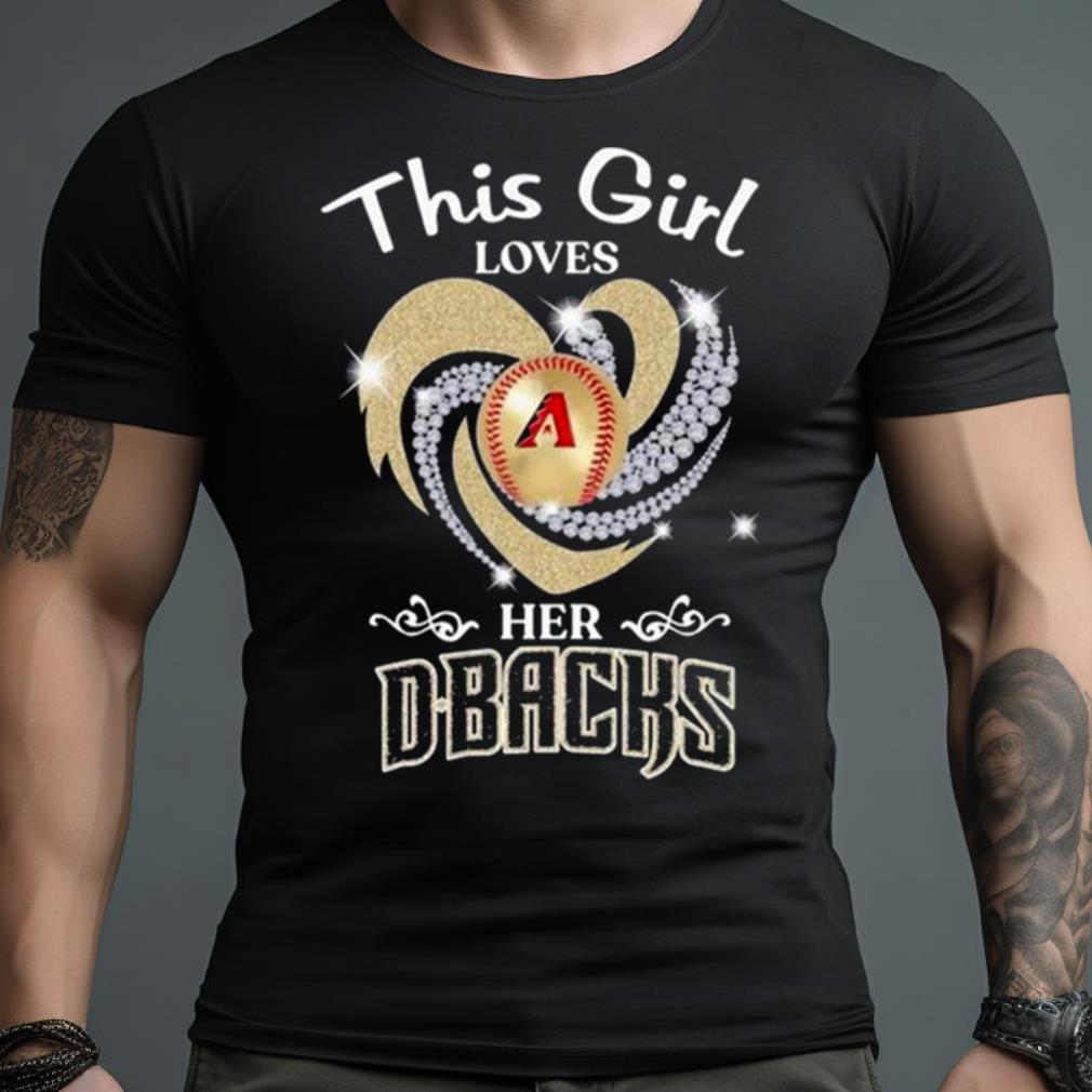 Arizona Diamondbacks 2023 This Girl Loves Her D backs Diamond Shirt