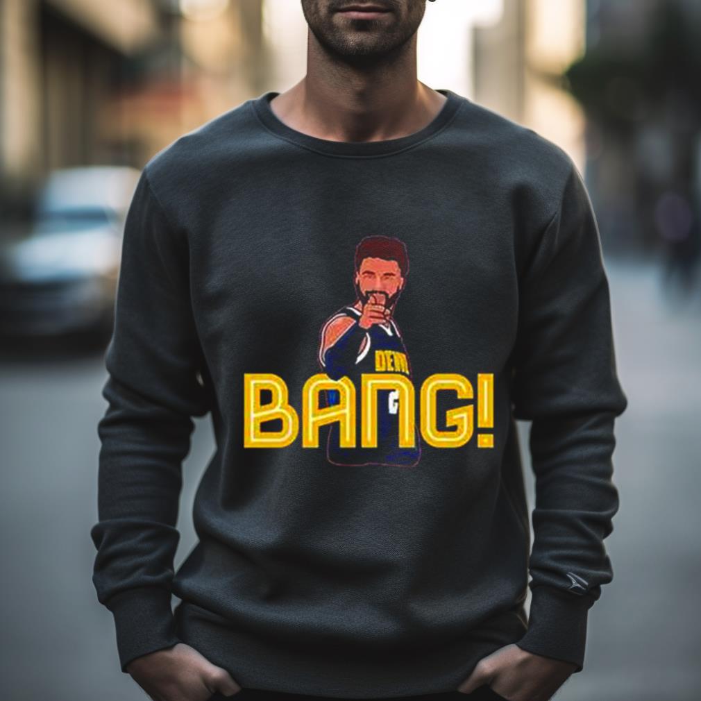 Awesome Jamal Murray Denver Nuggets Bang Trending T Shirt