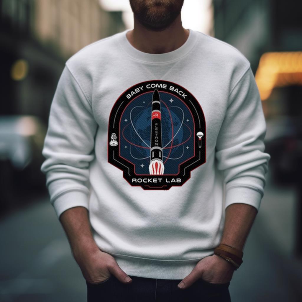 Baby Come Back Rocket Lab Shirt