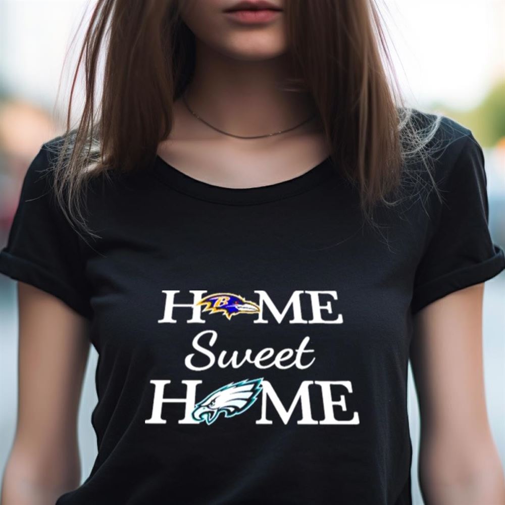 Baltimore RV Football And Philadelphia EG Football Home Sweet Home Shirt Baltimore RV Football And Philadelphia EG Football Home Sweet Home Shirt