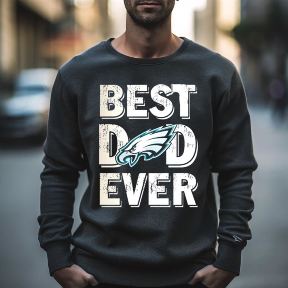 Best Dad Ever Philadelphia Football Shirt