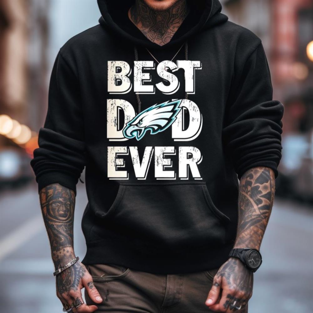 Best Dad Ever Philadelphia Football Shirt Best Dad Ever Philadelphia Football Shirt