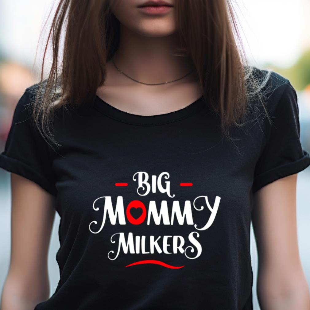 Big Mommy Milkers Big Breast Mom Shirt Hersmiles