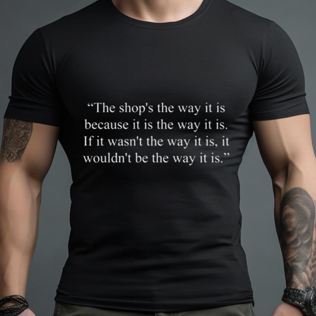 Black Books Quote The Way It Is Shirt