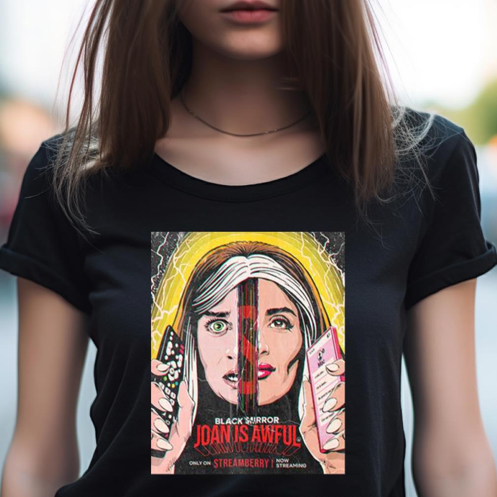 Black Mirror Joan Is Awful Netflix Movie Fan Gifts T Shirt Black Mirror Joan Is Awful Netflix Movie Fan Gifts T Shirt