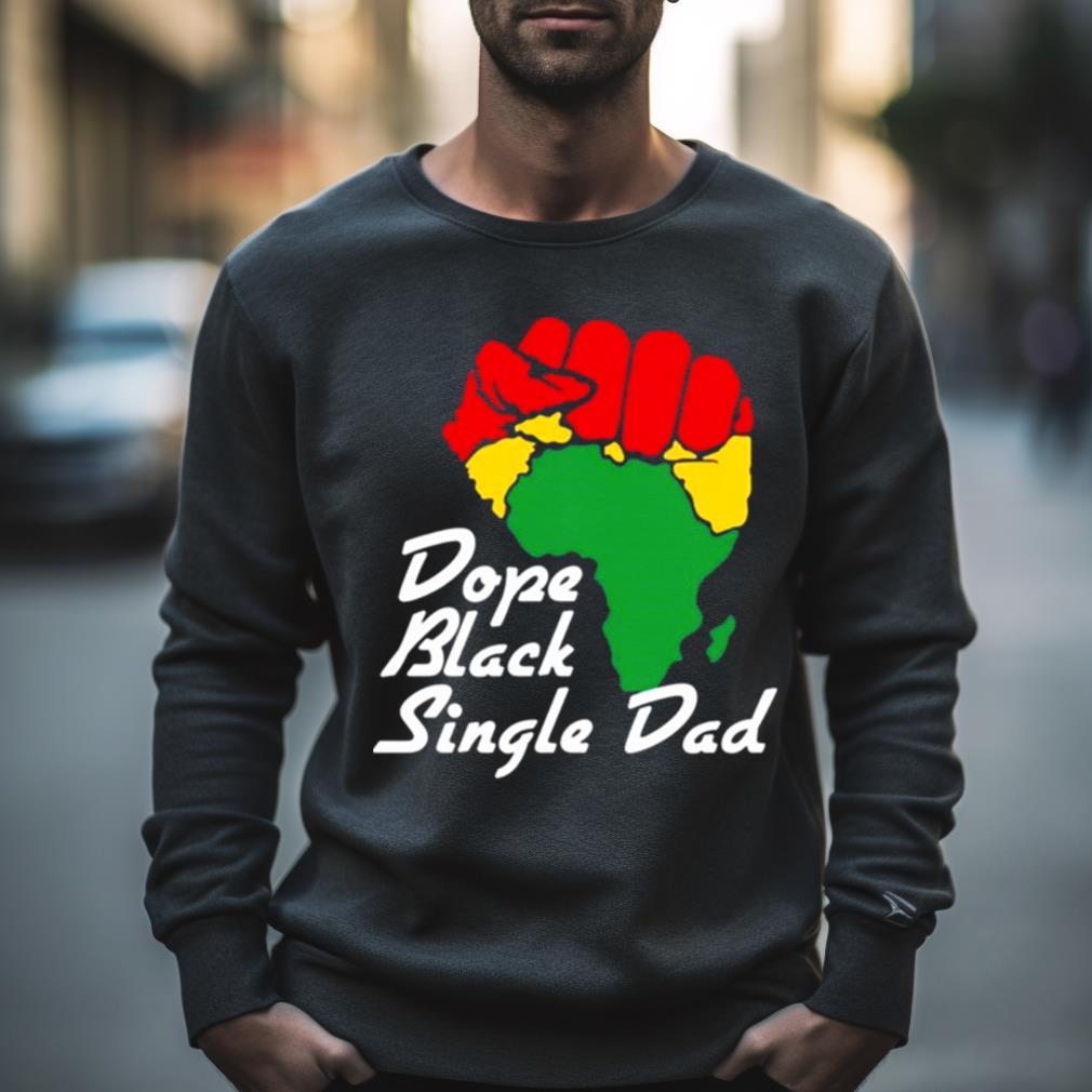 Blm Dope Black Single Dad Black History Month T Shirt