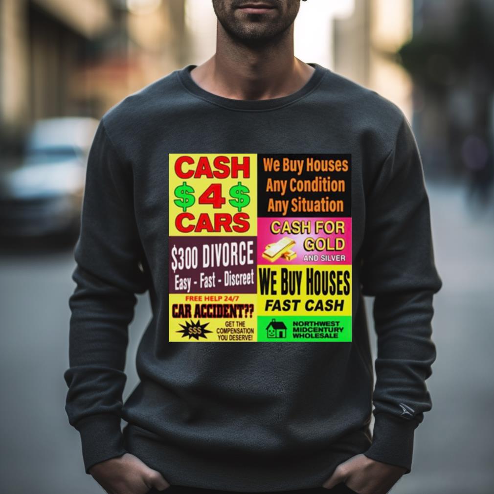 Cash 4 Cars We Buy Houses Any Situation Shirt