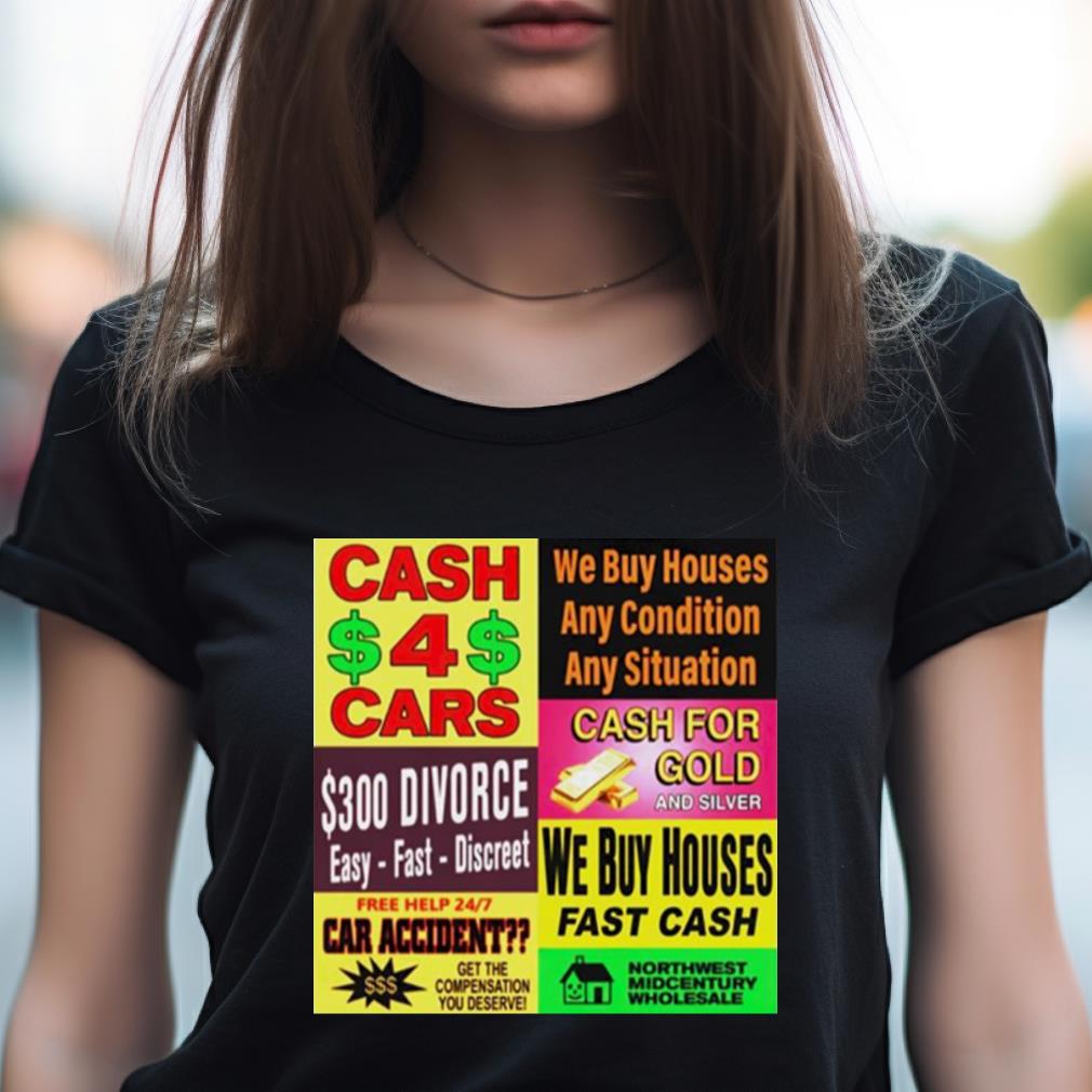Cash 4 Cars We Buy Houses Any Situation Shirt Cash 4 Cars We Buy Houses Any Situation Shirt