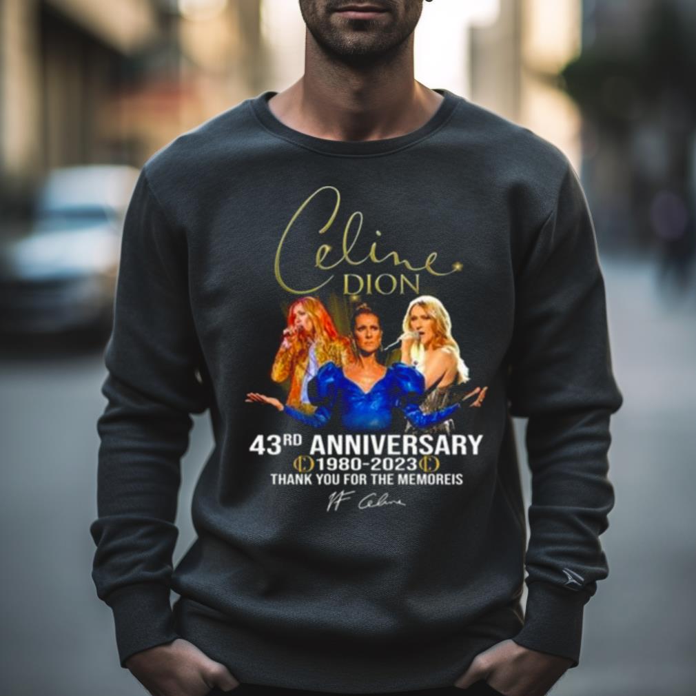 Celine Dion 43 Anniversary 1980 2023 Thank You For The Memories Signature Shirt