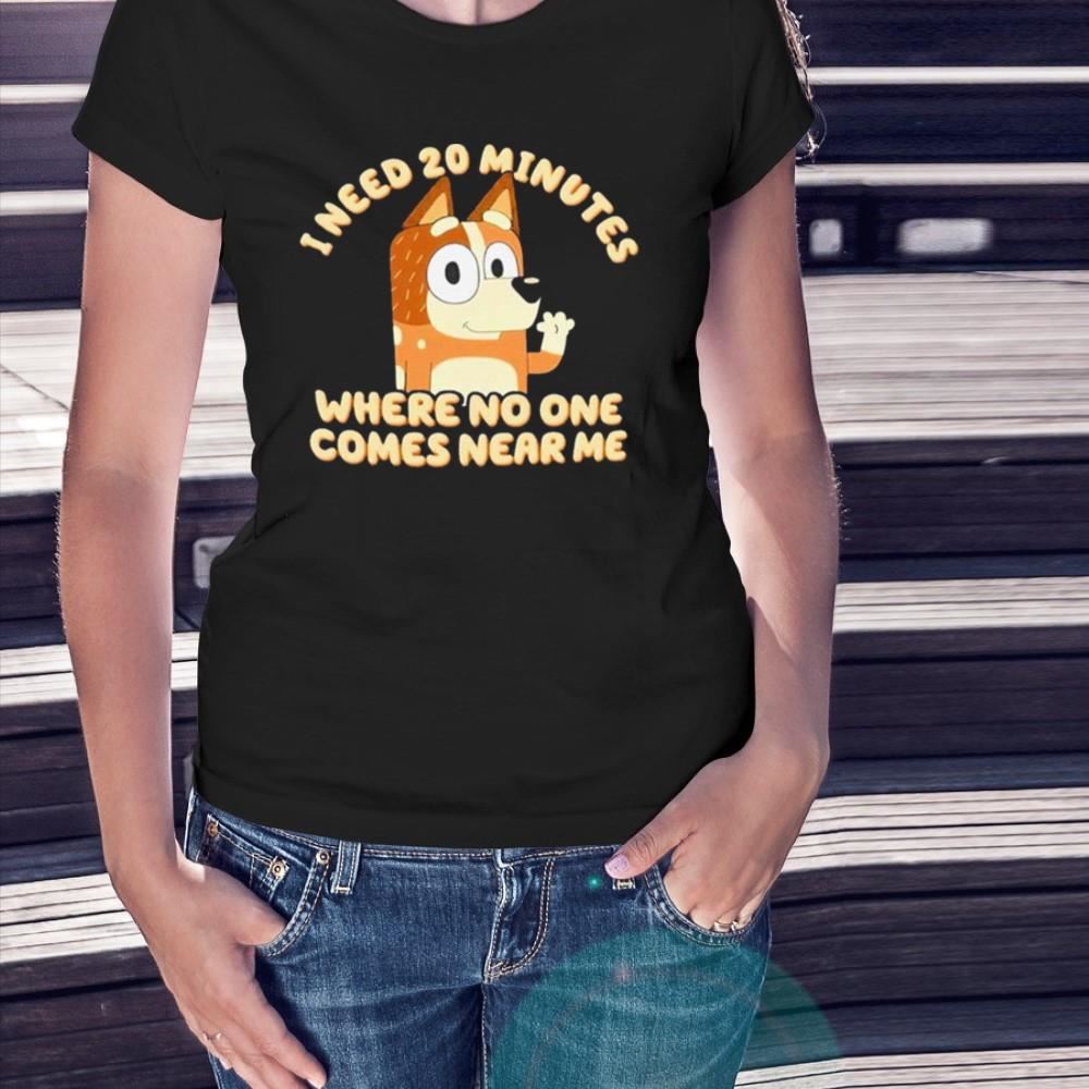 Chilli Heeler Mum I Need 20 Minutes Bluey Shirt - Hersmiles