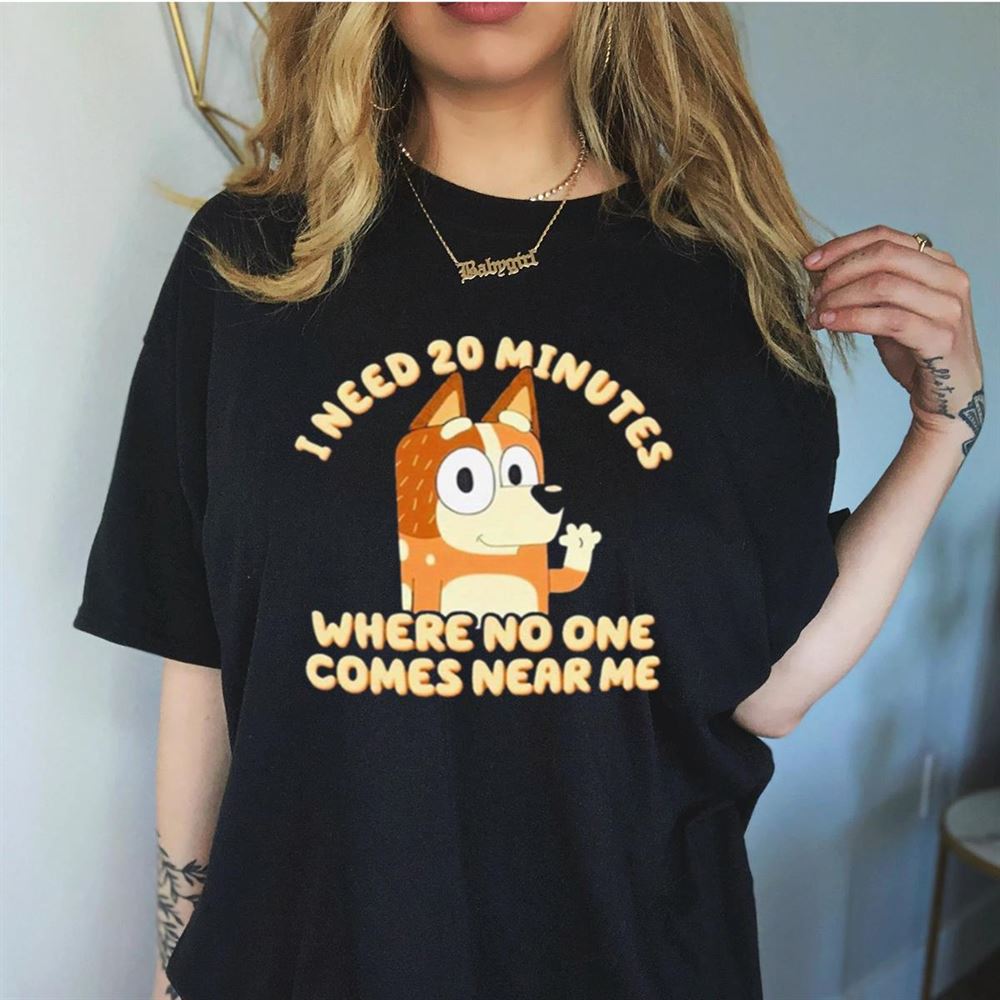 Chilli Heeler Mum I Need 20 Minutes Bluey Shirt - Hersmiles