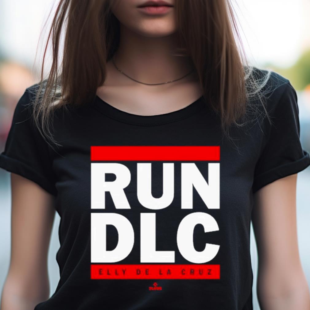 CincyShirts Run Dlc Elly De La Cruz Shirt CincyShirts Run Dlc Elly De La Cruz Shirt